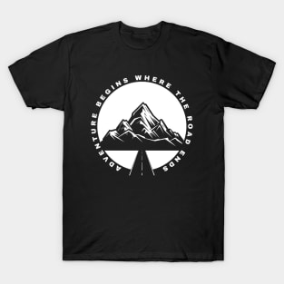 Adventure begins where the road ends Caravanning and RV T-Shirt